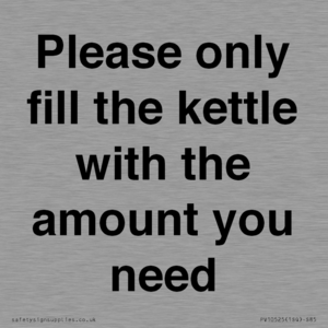 Please only fill the kettle with the amount you need